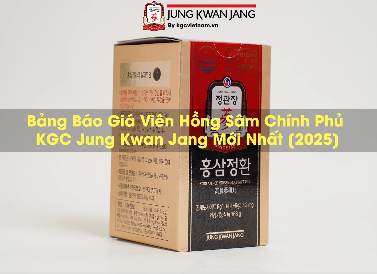 Bảng Báo Giá Viên Hồng Sâm Chính Phủ KGC Jung Kwan Jang Mới Nhất [2025]