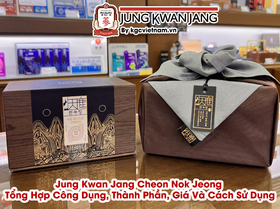 Jung Kwan Jang Cheon Nok Jeong – Tổng Hợp Công Dụng, Thành Phần, Giá Và Cách Sử Dụng Jung Kwan Jang Cheon Nok Jeong – Tổng Hợp Công Dụng, Thành Phần, Giá Và Cách Sử Dụng