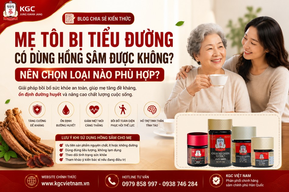 Mẹ Tôi Bị Tiểu Đường Có Dùng Hồng Sâm Được Không? Nên Chọn Loại Nào Phù Hợp?